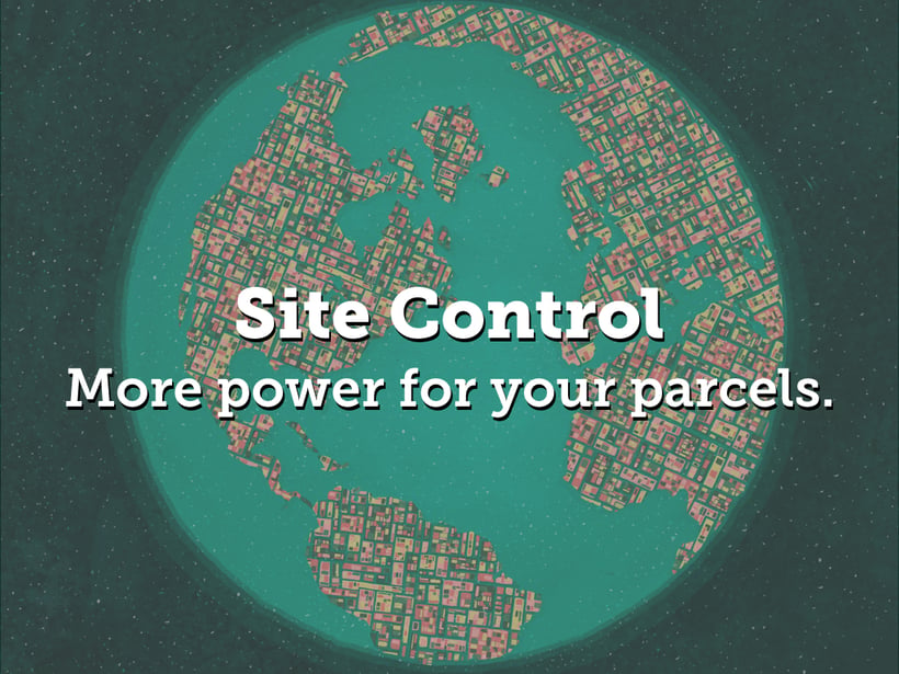 Site control more power for your parcels.