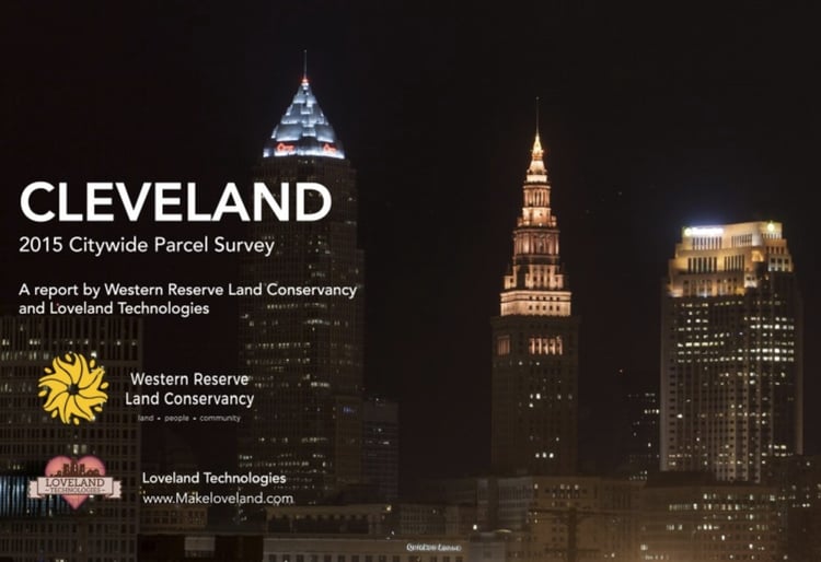 Cleveland 2015 Citywide Parcel Survey, a report by western reserve land conservancy and loveland technologies