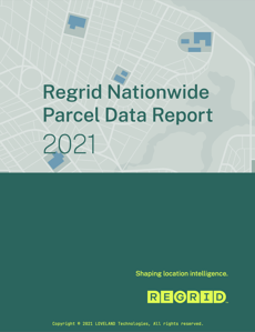 Regrid Nationwide Parcel Data Report 2021