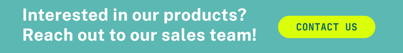 Interested in our products? Reach out to our sales team! Click here to contact us.