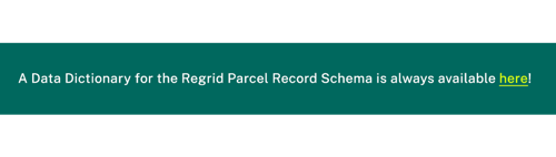 A technical Data Dictionary for the Regrid Parcel Record Schema is always available here