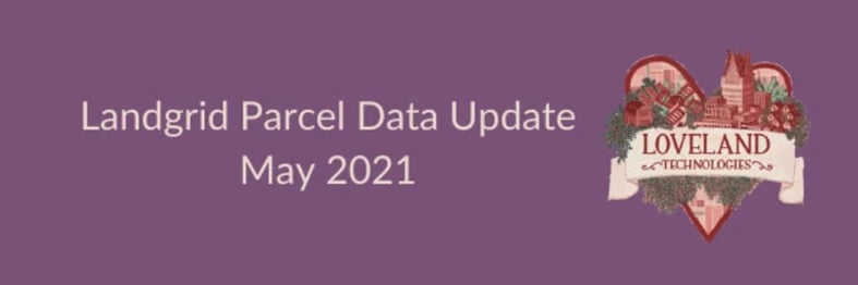 Landgrid Parcel Update May 2021