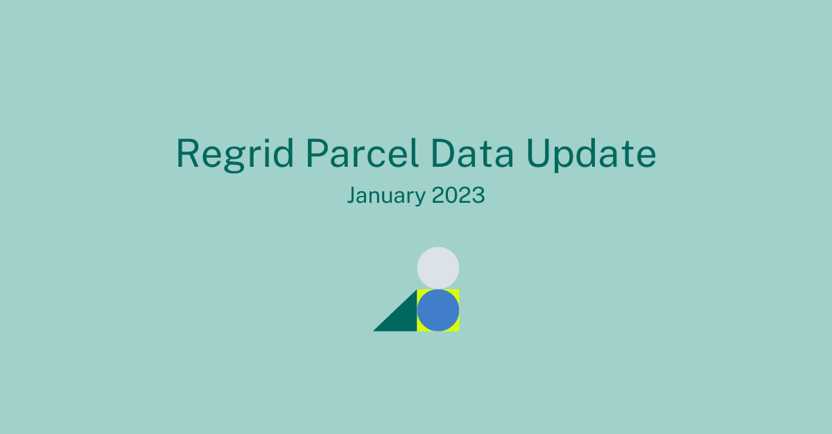 Regrid Parcel Data Update January 2023
