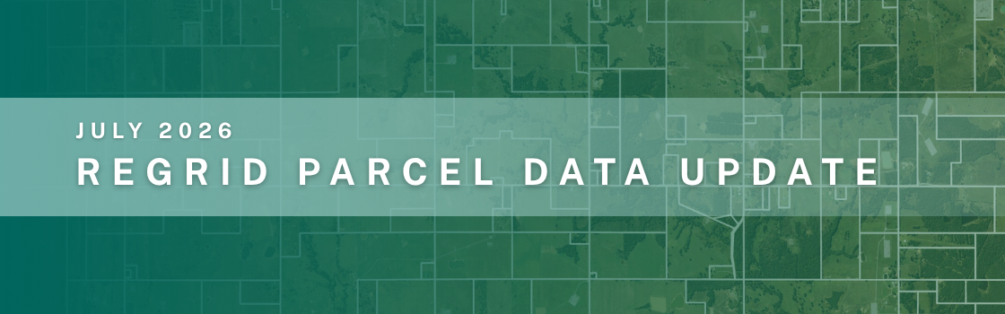 Regrid Parcel Data Update July 2026 over a parcel map background