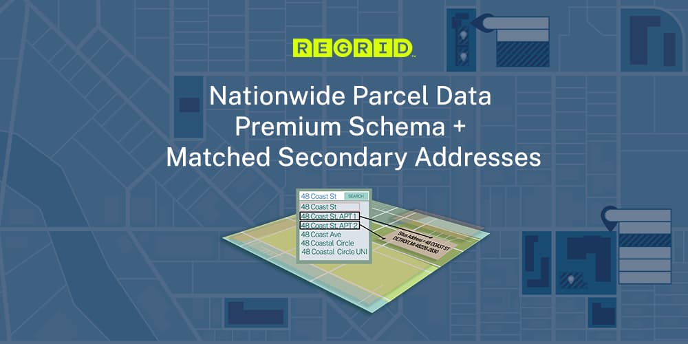Regrid Nationwide Parcel Data Premium Schema + Matched Secondary Addresses