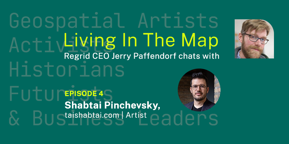 Living In The Map Episode 4 Jerry Paffendorf chats w/ Shabtai Pinchevsky