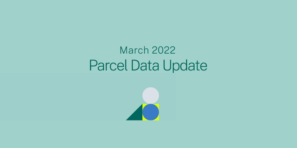 March 2022 Parcel Data Update