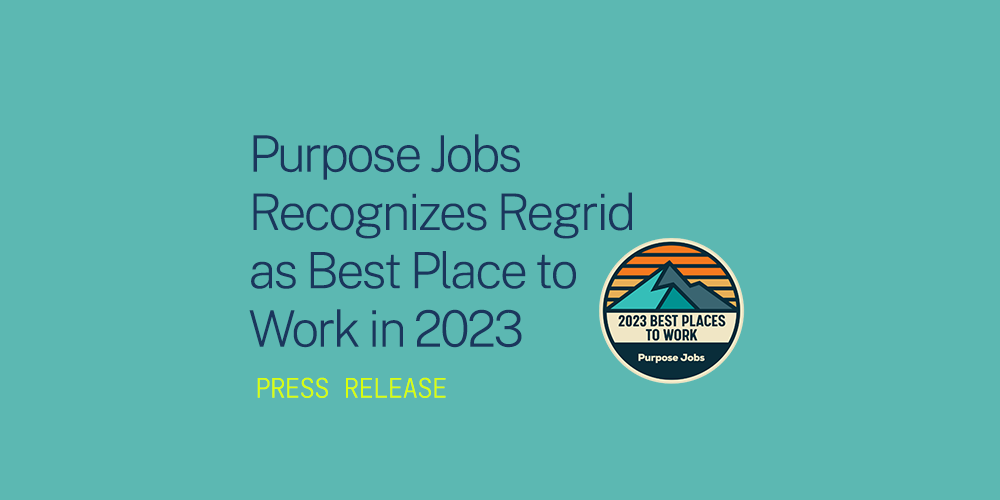 Purpose Jobs Recognizes Regrid as Best Place to Work in 2023 press release