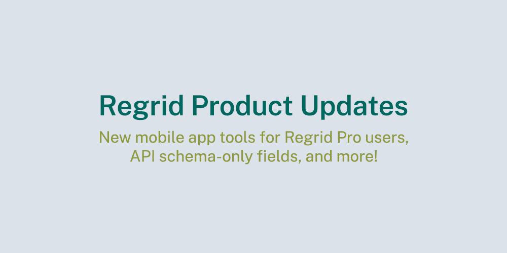 Regrid Product Updates