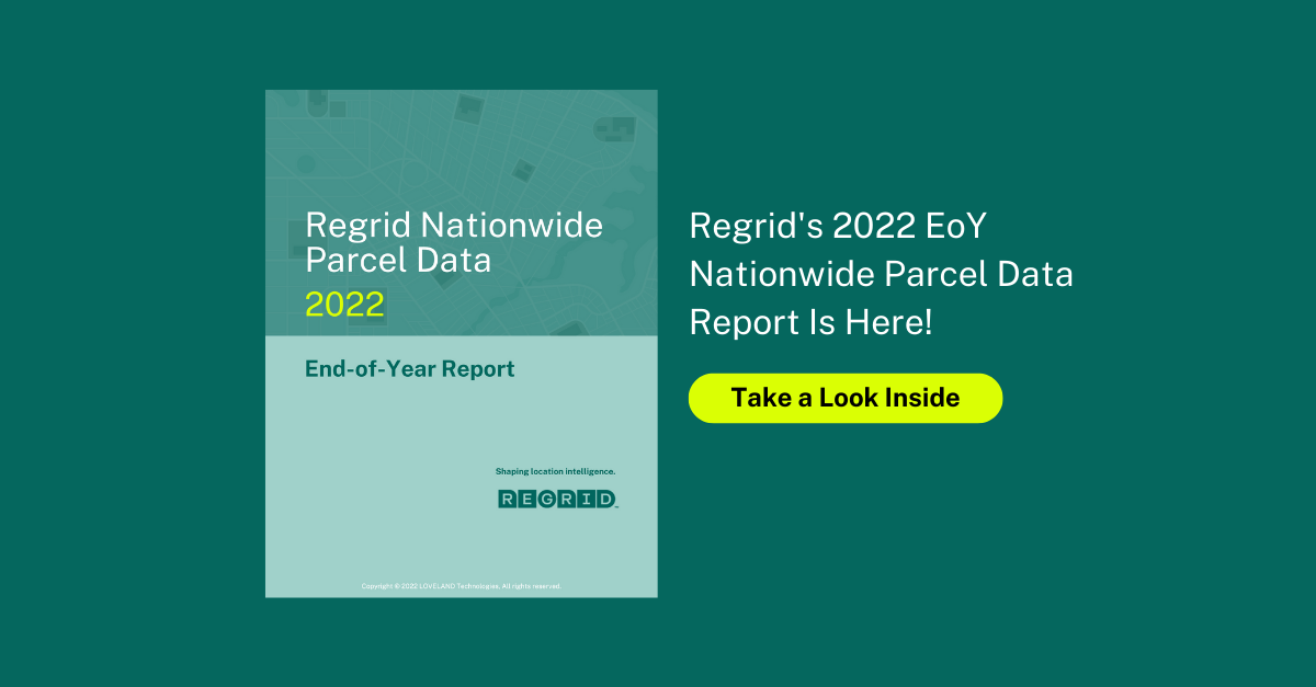 Regrid's 2022 EoY Nationwide Parcel Data Report Is Here!
